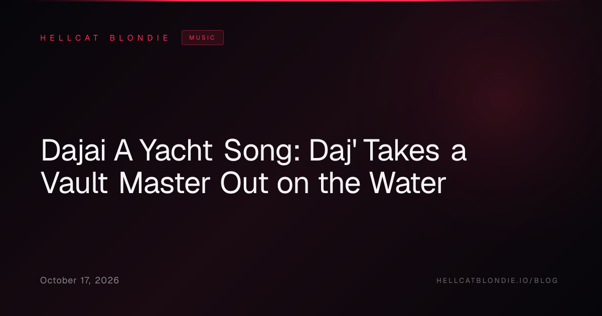 Dajai A Yacht Song: Daj' Takes a Vault Master Out on the Water
