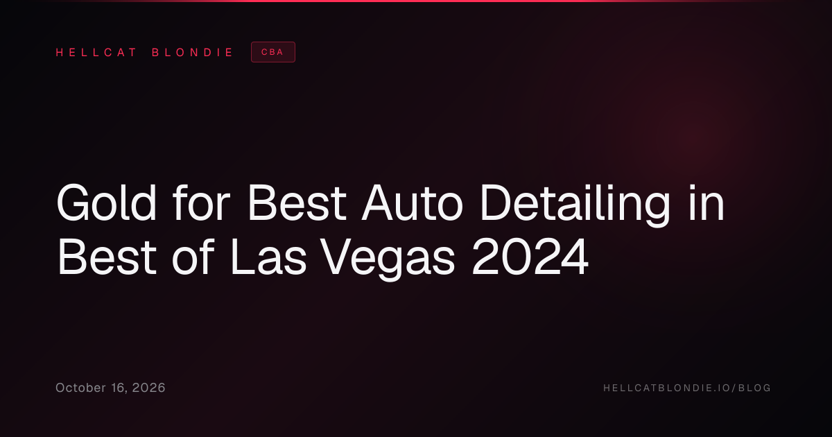 Gold for Best Auto Detailing in Best of Las Vegas 2024