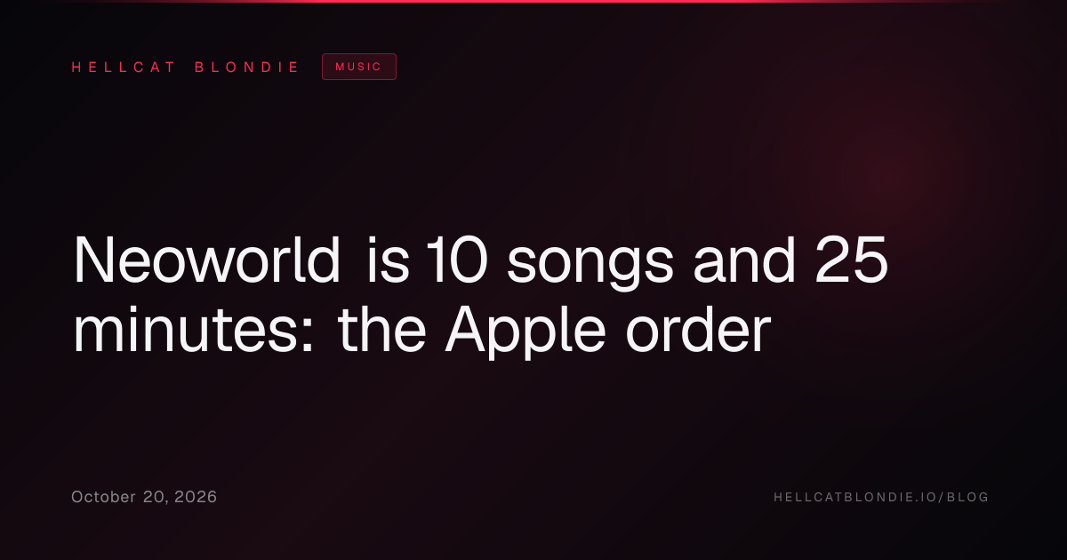 Neoworld is 10 songs and 25 minutes: the Apple order