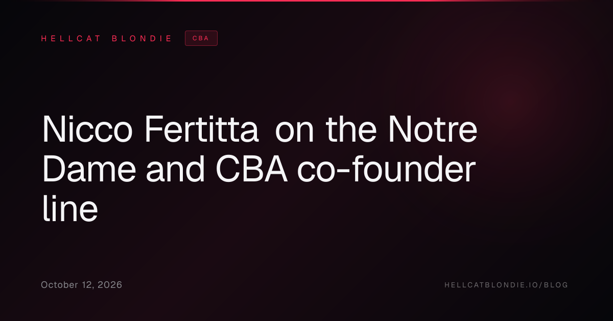 Nicco Fertitta on the Notre Dame and CBA co-founder line